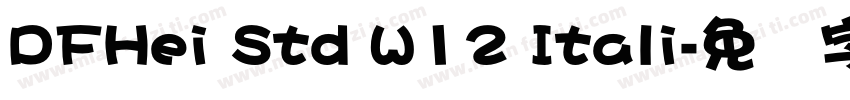 DFHei Std W12 Itali字体转换